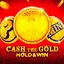 Cash The Gold Hold And Win